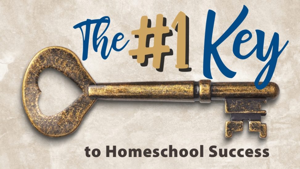 The #1 Key to Homeschool Success