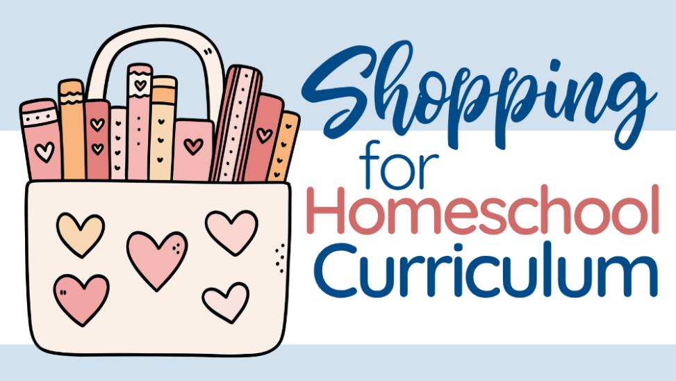 Shopping for Homeschool Curriculum