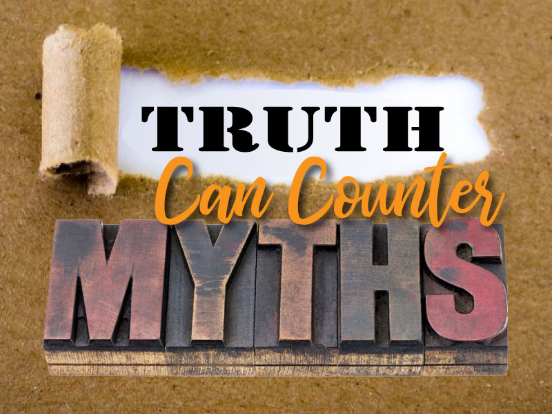 Facts Can Counter Myths