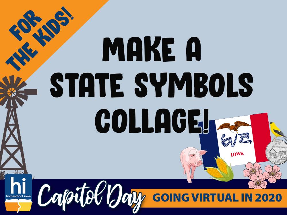 Homeschool Iowa Virtual Capitol Day: State Symbols Collage Project