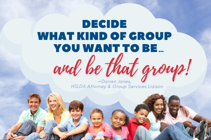 Decide what kind of group you want to be...and be that group. ~Darren Jones