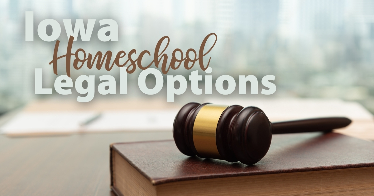 Iowa Homeschool Legal Options Homeschool Iowa