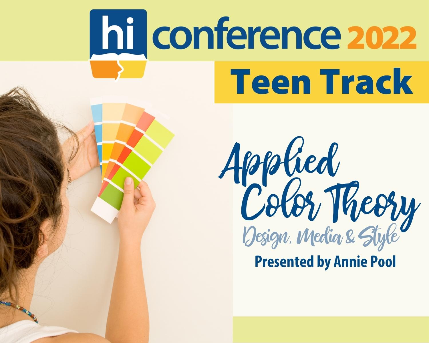 2022 Homeschool Iowa Conference Teen Track: Applied Color Theory