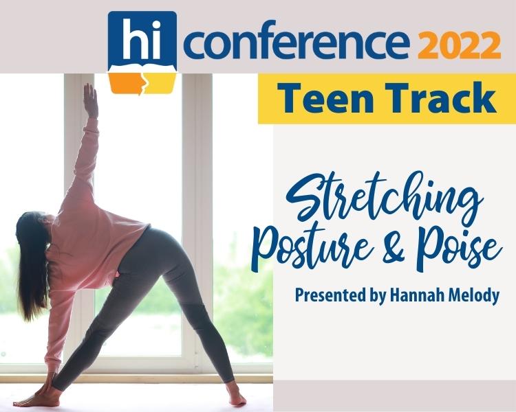2022 Homeschool Iowa Conference Teen Track: Stretching, Posture & Poise
