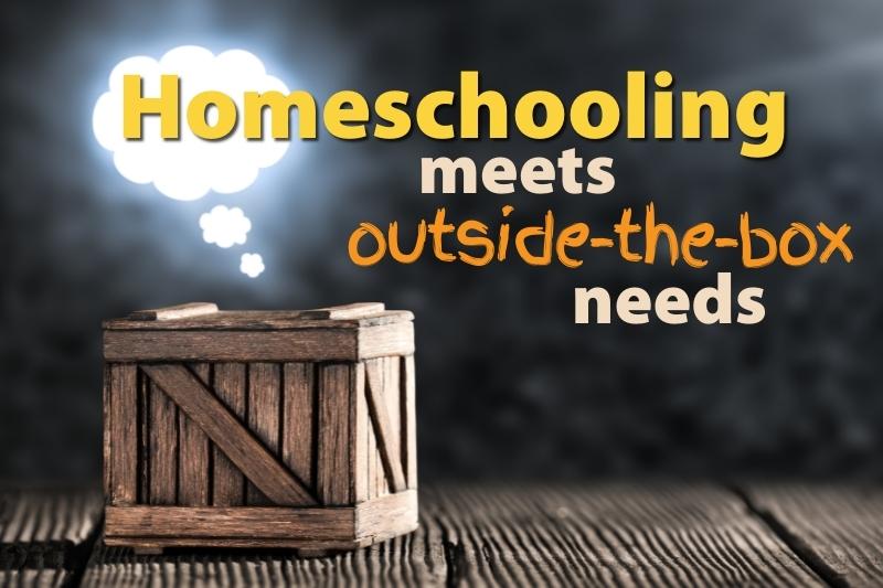 Homeschooling Meets Outside-the-Box Needs