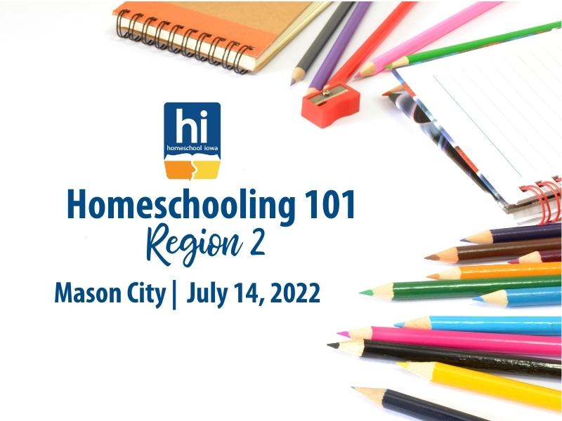 Homeschooling 101 Region 4 Mason City 7.14.22
