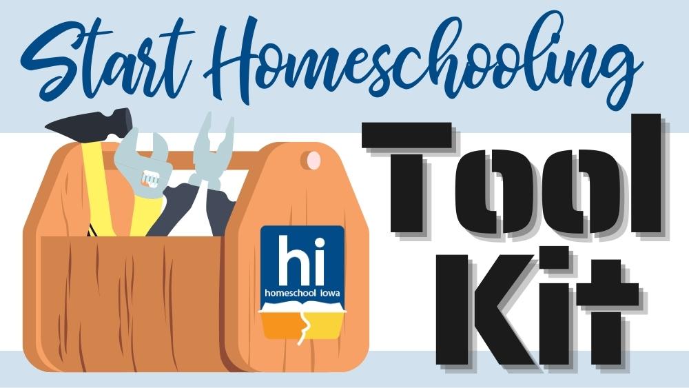 Start Homeschooling Tool Kit: Resources to Help You Begin Homeschooling