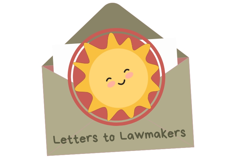 Be a part of our Letters to Lawmakers project