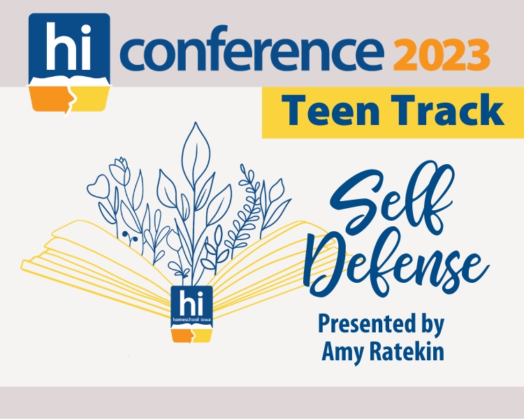 2023 Homeschool Iowa Conference Teen Track: Self Defense