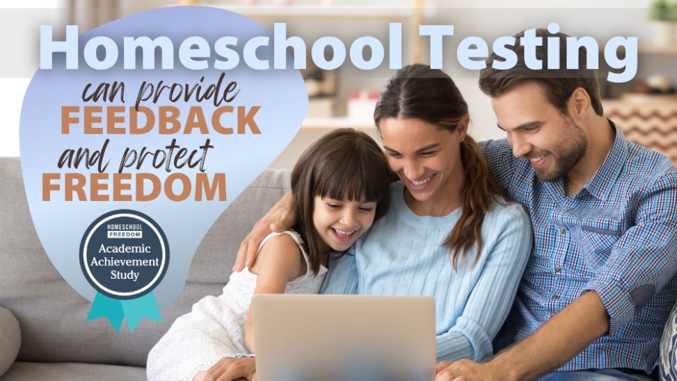 Homeschool testing can provide feedback and protect freedom.