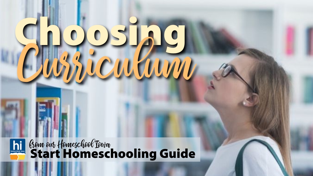 Find information on choosing homeschool curriculum in our Start Homeschooling Guide
