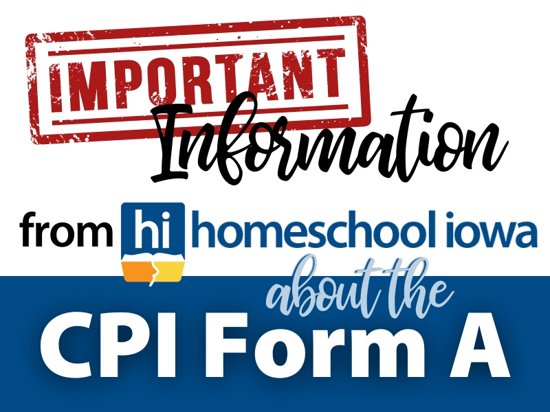 Update from Homeschool Iowa about the New CPI Form A