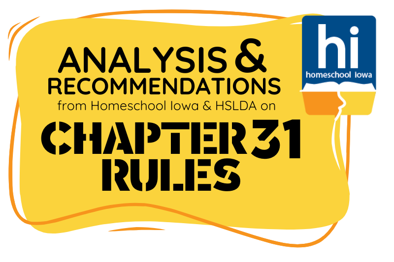 Homeschool Iowa & HSLDA Analysis of Proposed Chapter 31 Rules