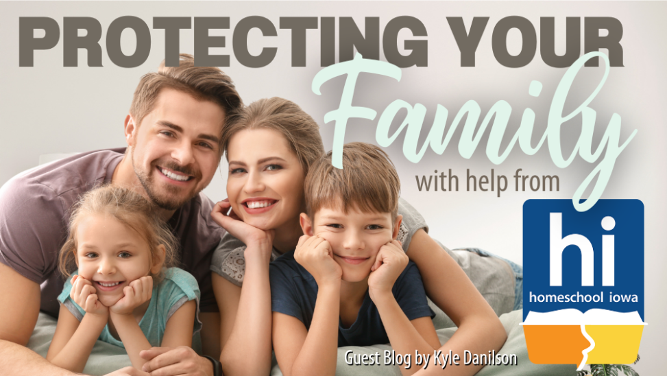 Protecting Your Family with Help from Homeschool Iowa