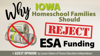 Why Iowa Homeschool Families Should Reject ESA Funding: A Guest Opinion