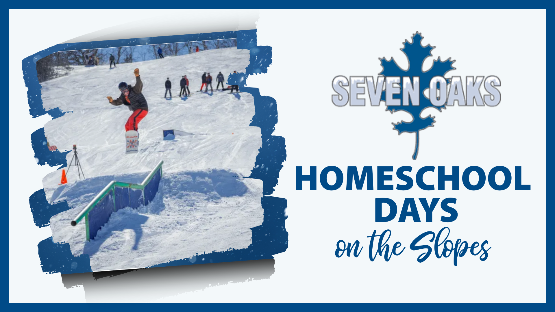 Homeschool Day on the Slope at Seven Oaks Recreation