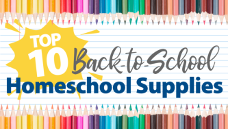 Top 10 Back-to-School Homeschool Supplies